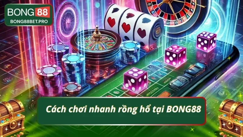 Hiểu rõ được cách chơi rồng hổ tại BONG88